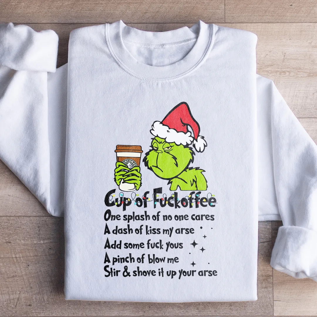 Cup Of fuckoffee Sweatshirt