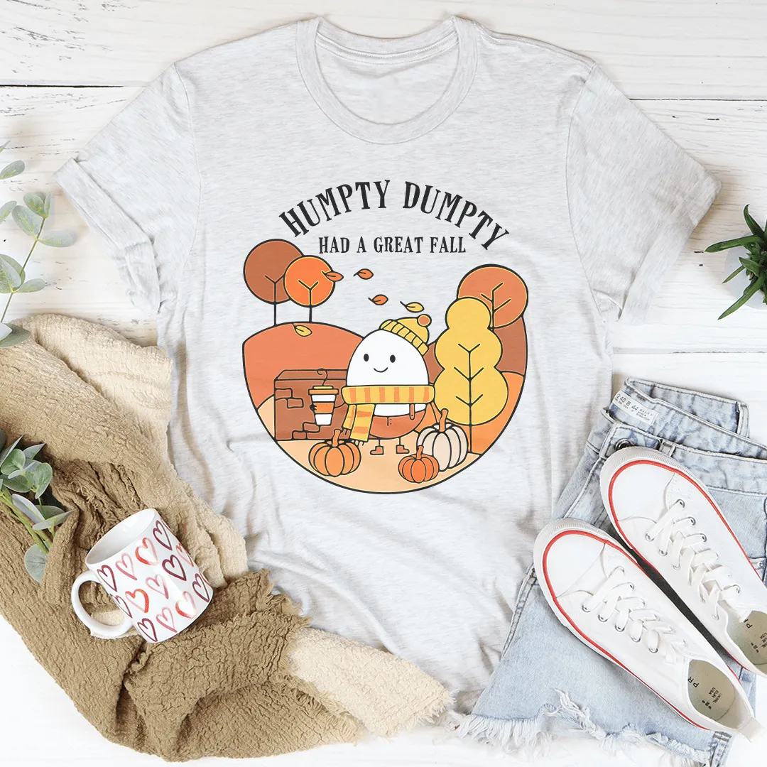 Humpty Dumpty Have A Great Fall Tee