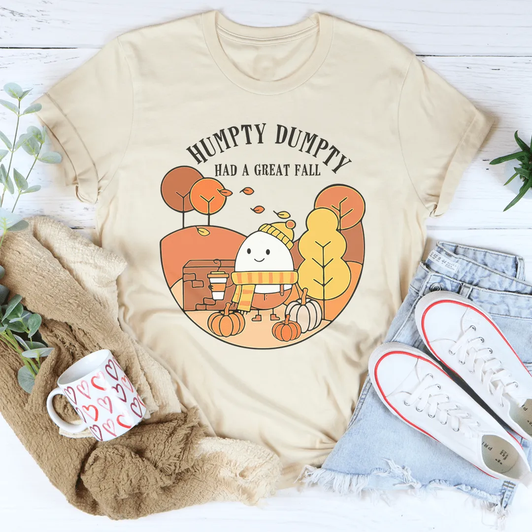 Humpty Dumpty Have A Great Fall Tee