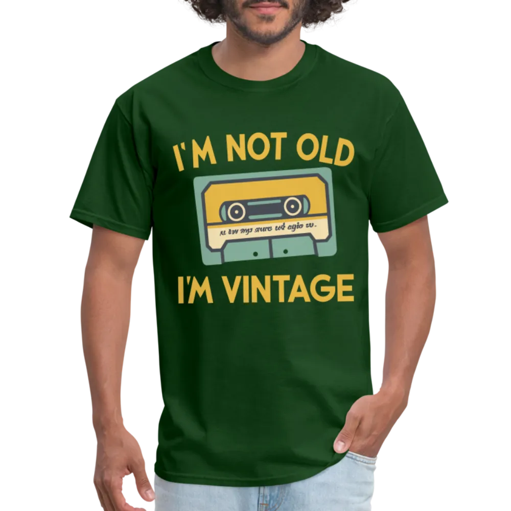 I'm Not Old I'm Vintage T-Shirt