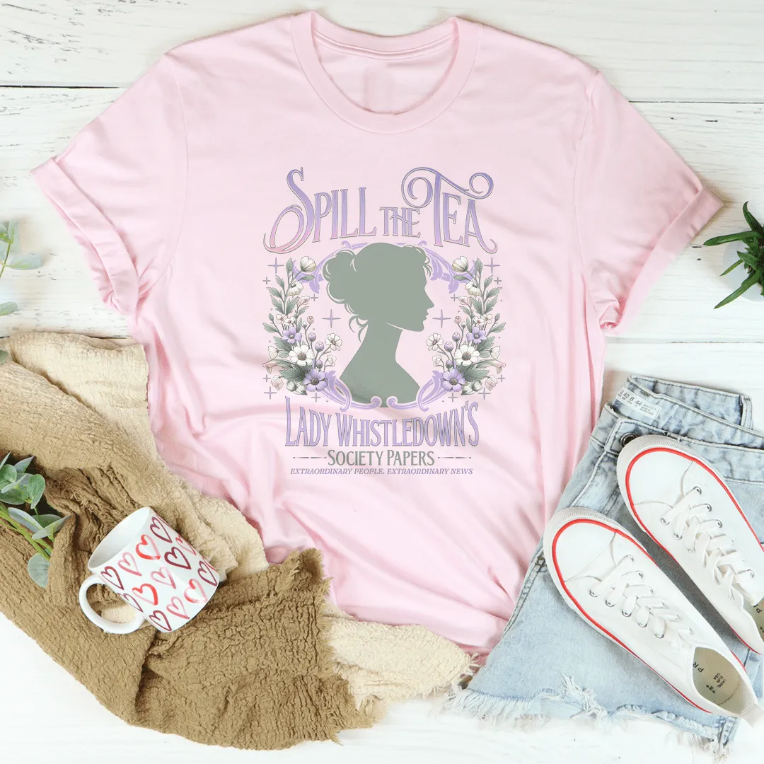 Lady Whistledown's Spill the Tea Tee