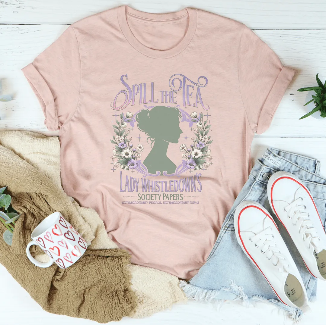 Lady Whistledown's Spill the Tea Tee