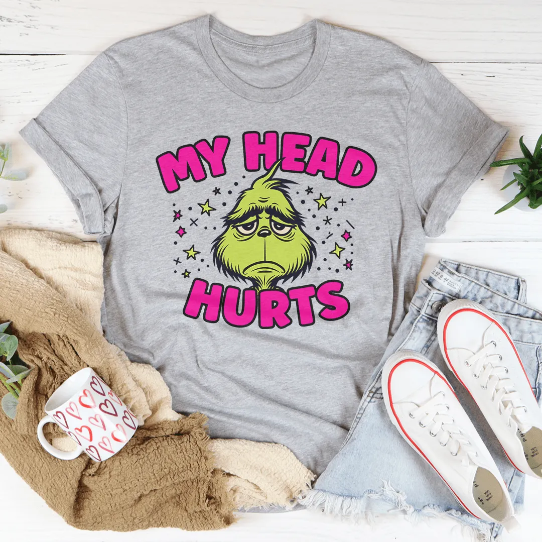 My Head Hurts Tee