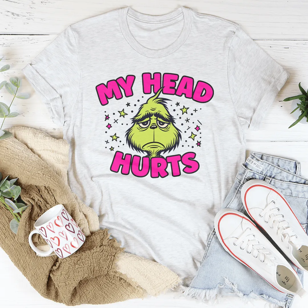 My Head Hurts Tee