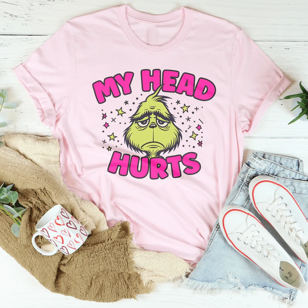 My Head Hurts Tee